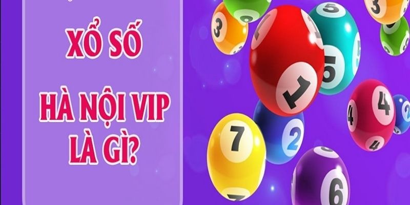 Khái niệm xổ số Hà Nội Vip